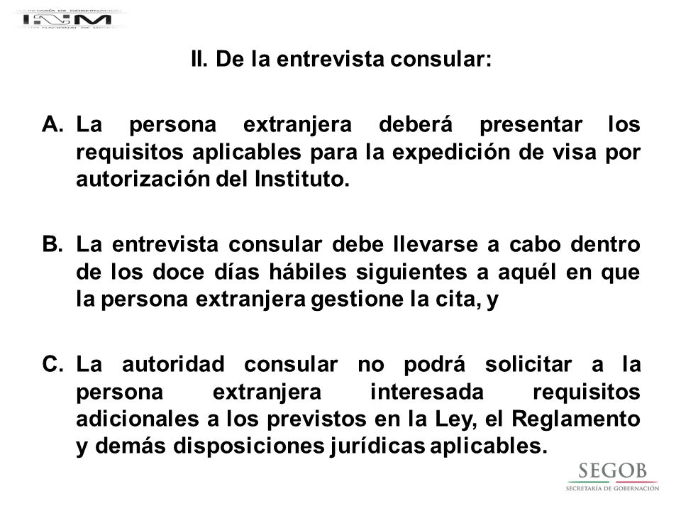 II. De la entrevista consular: