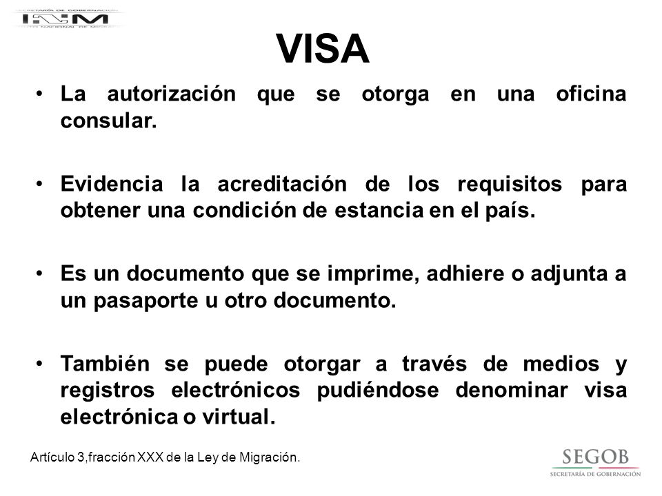 VISA La autorización que se otorga en una oficina consular.