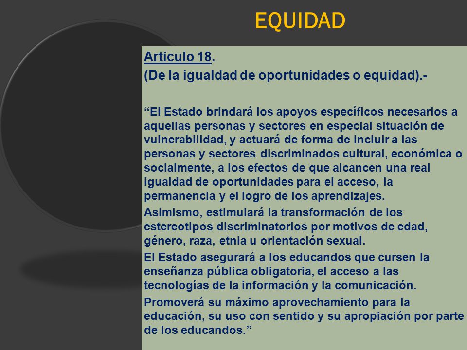 EQUIDAD Artículo 18. (De la igualdad de oportunidades o equidad).-