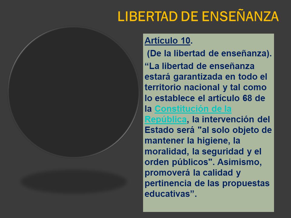 LIBERTAD DE ENSEÑANZA Artículo 10. (De la libertad de enseñanza).