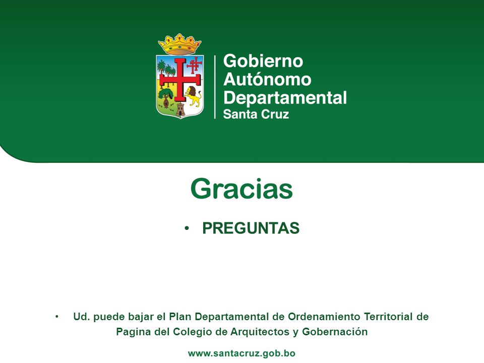 PREGUNTAS Ud. puede bajar el Plan Departamental de Ordenamiento Territorial de.