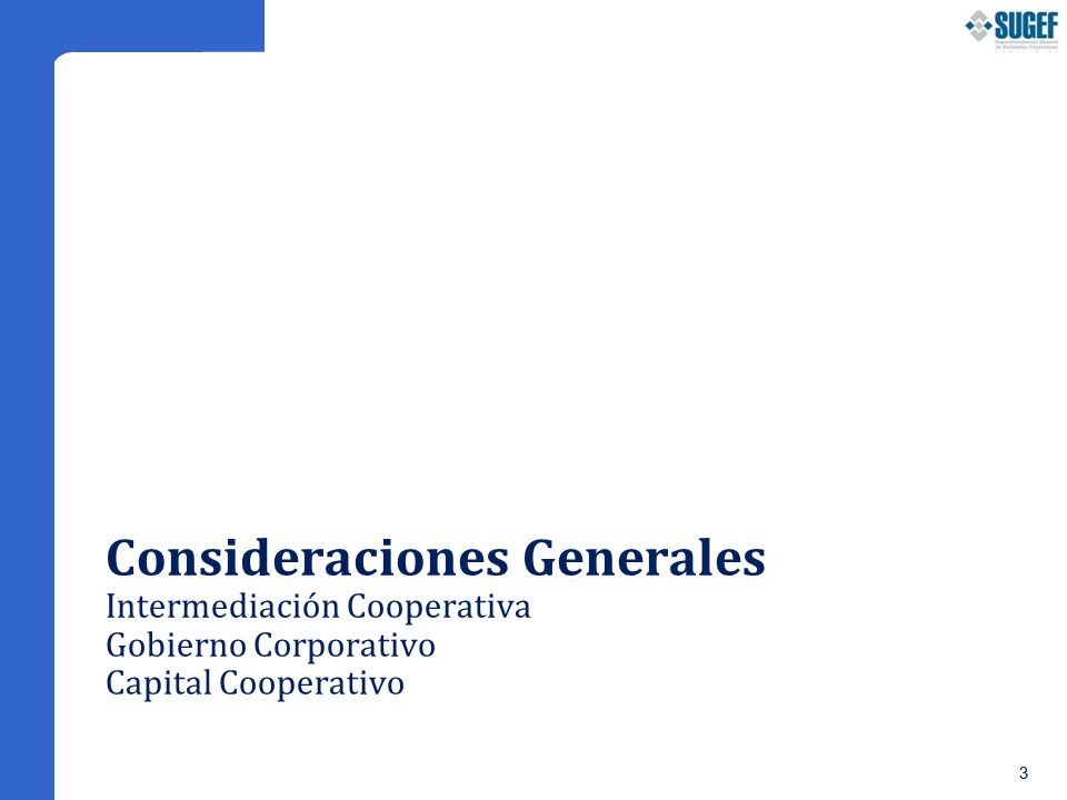 Consideraciones Generales Intermediación Cooperativa Gobierno Corporativo Capital Cooperativo