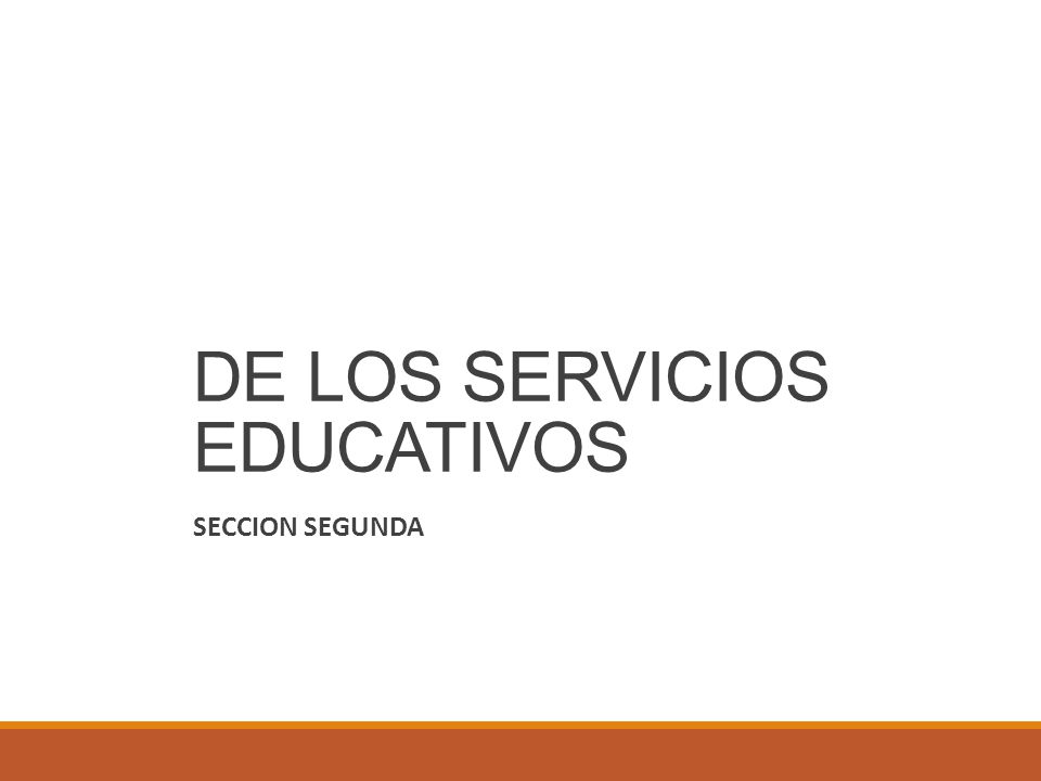 DE LOS SERVICIOS EDUCATIVOS