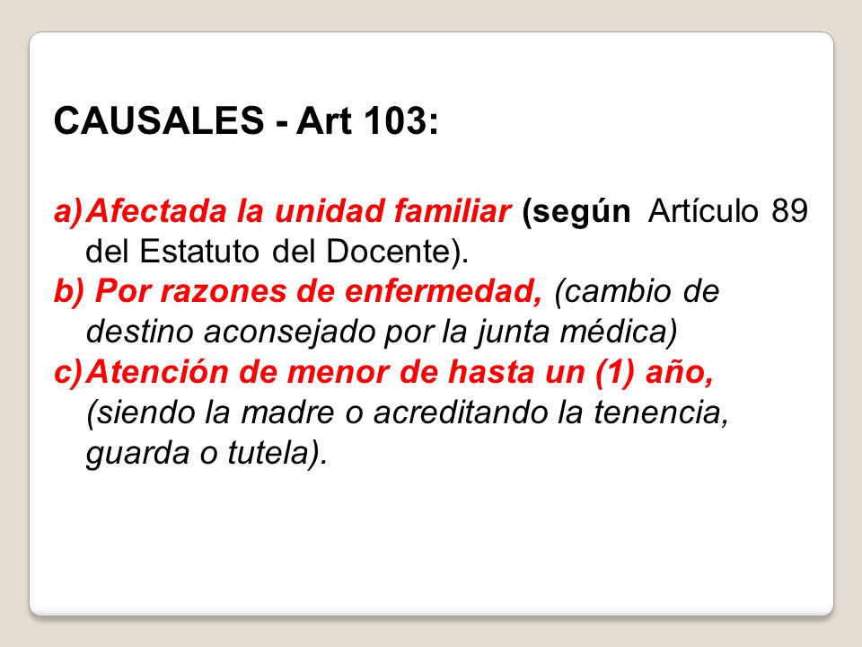 CAUSALES - Art 103: Afectada la unidad familiar (según Artículo 89 del Estatuto del Docente).
