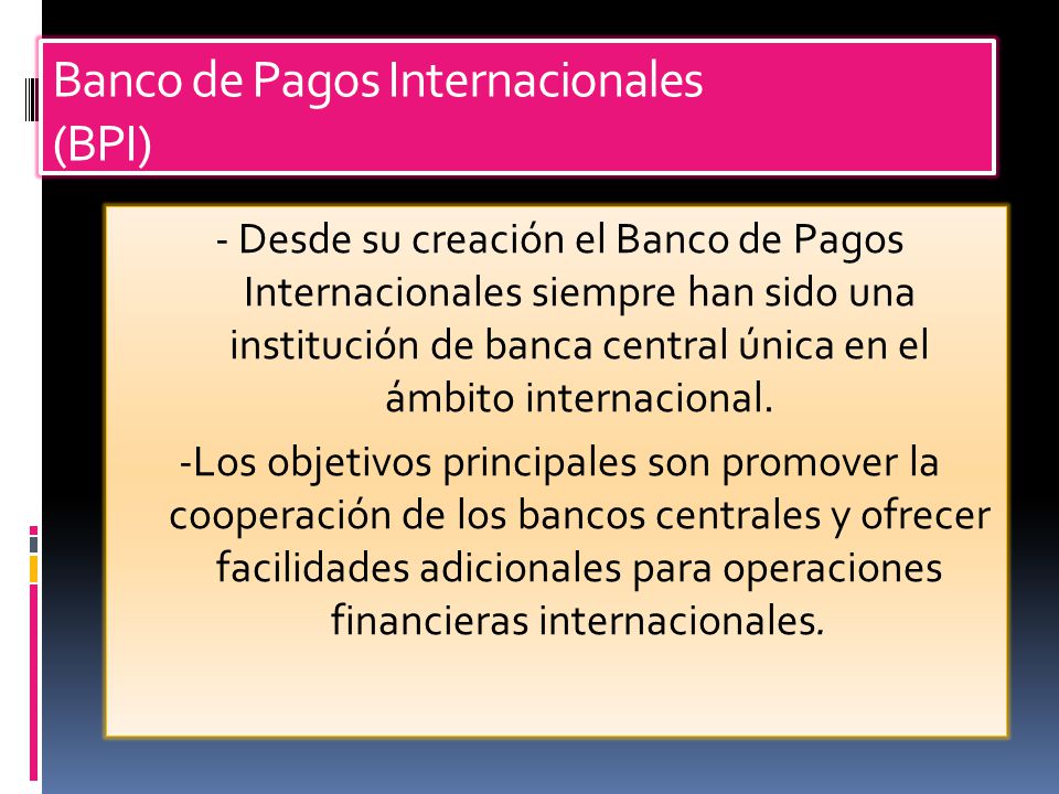 Banco de Pagos Internacionales (BPI)