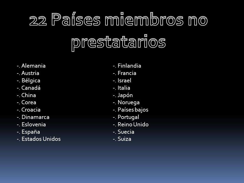 22 Países miembros no prestatarios