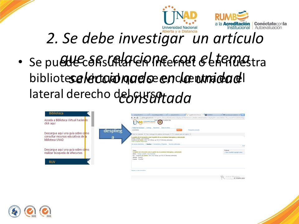 2. Se debe investigar un artículo que se relacione con el tema seleccionado en la unidad consultada