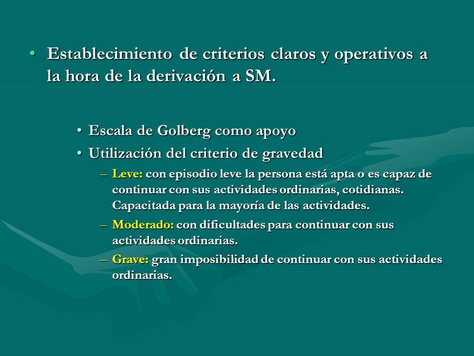 Establecimiento de criterios claros y operativos a la hora de la derivación a SM.