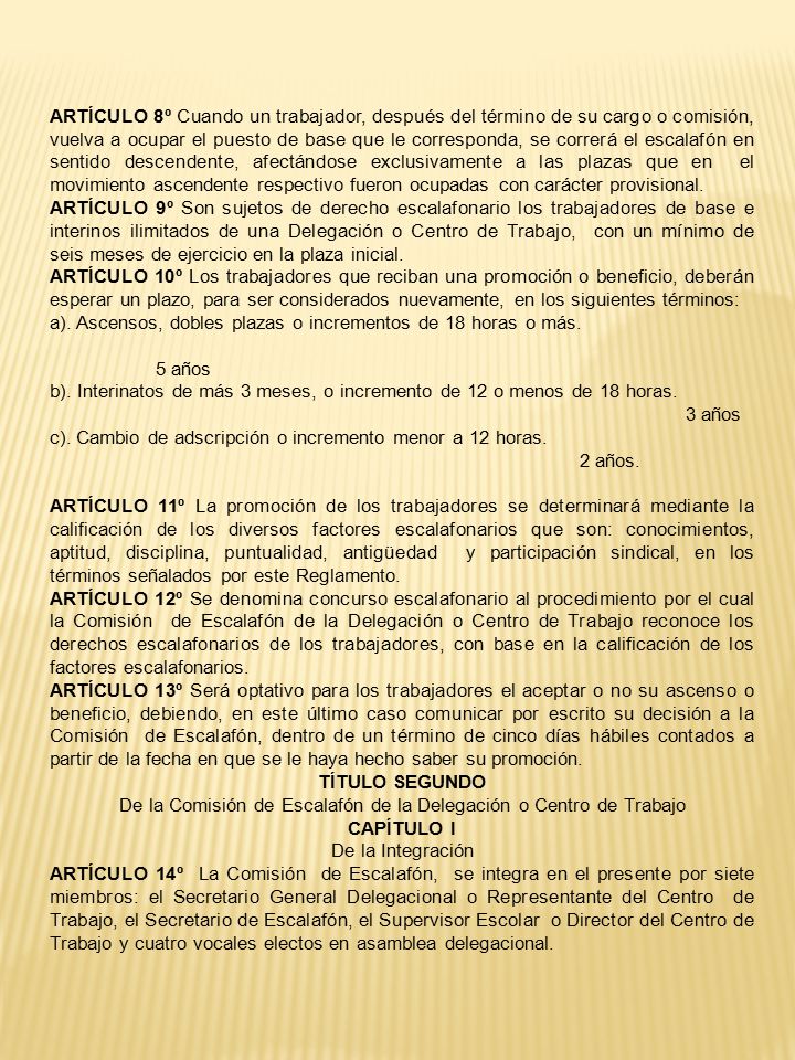 De la Comisión de Escalafón de la Delegación o Centro de Trabajo
