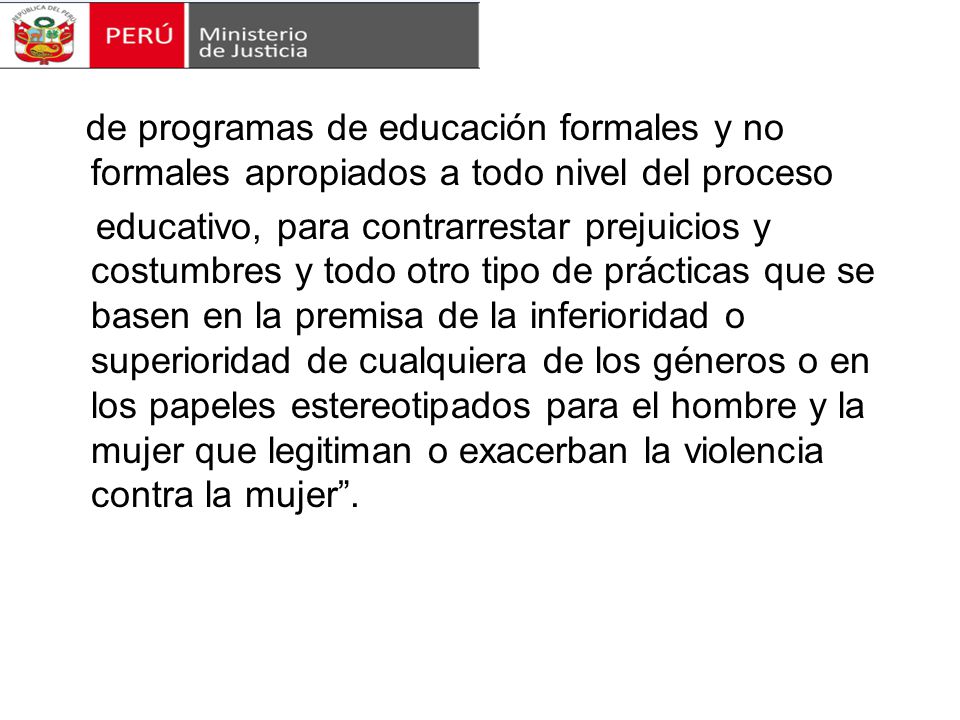 de programas de educación formales y no formales apropiados a todo nivel del proceso