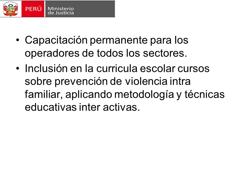 Capacitación permanente para los operadores de todos los sectores.