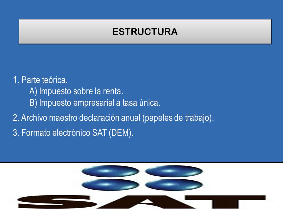 A) Impuesto sobre la renta. B) Impuesto empresarial a tasa única.