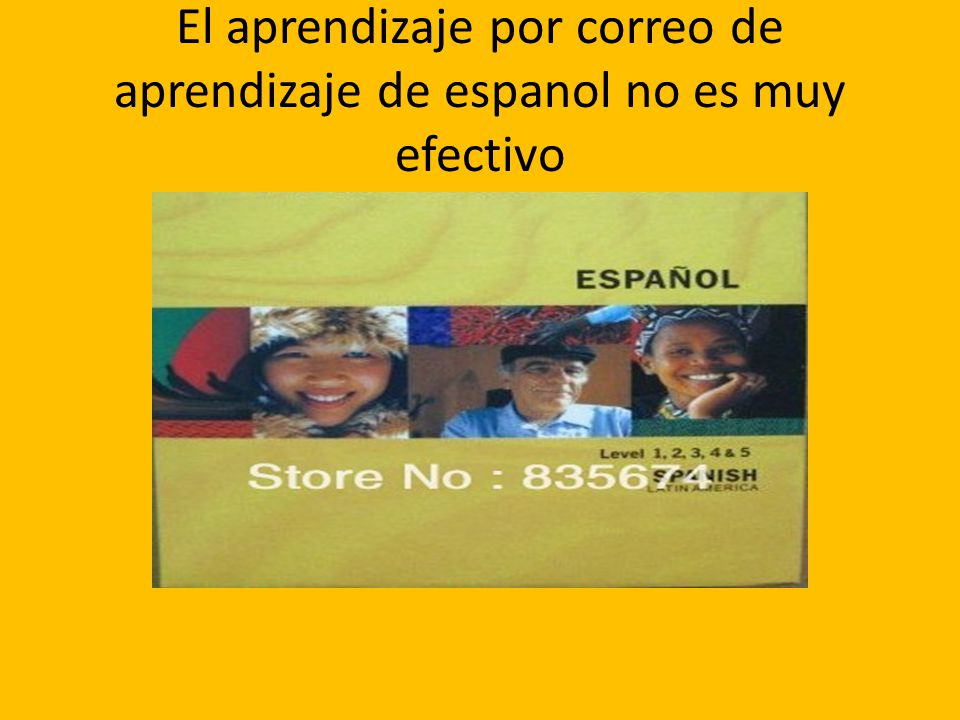 El aprendizaje por correo de aprendizaje de espanol no es muy efectivo