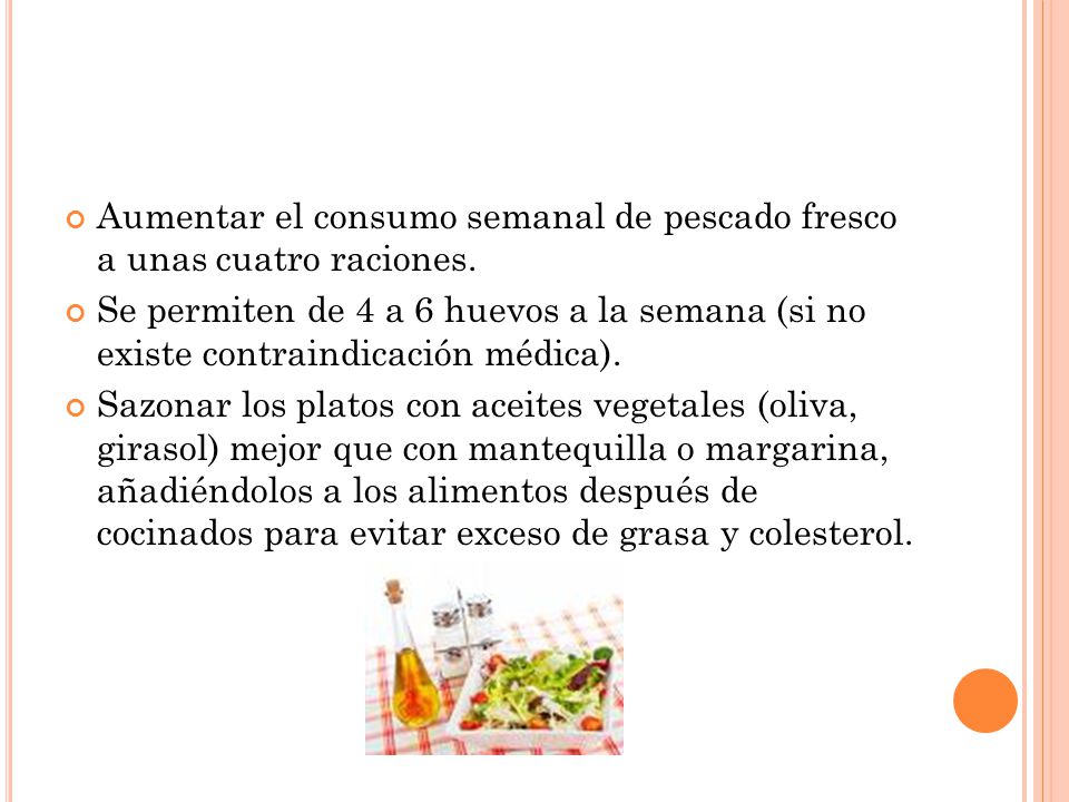 Aumentar el consumo semanal de pescado fresco a unas cuatro raciones.