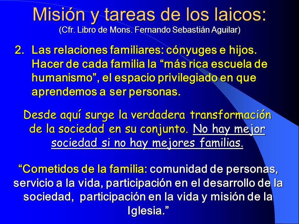 Misión y tareas de los laicos: (Cfr. Libro de Mons