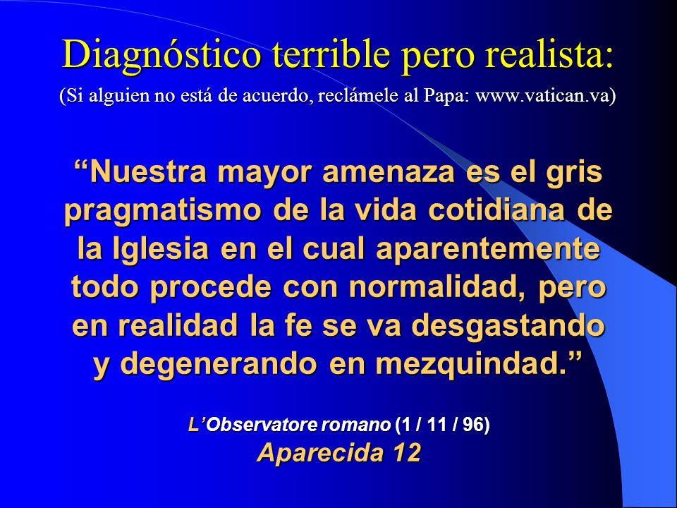 Diagnóstico terrible pero realista: