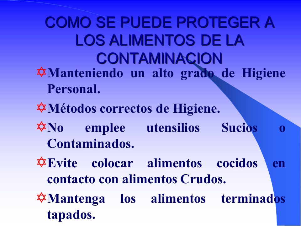 COMO SE PUEDE PROTEGER A LOS ALIMENTOS DE LA CONTAMINACION