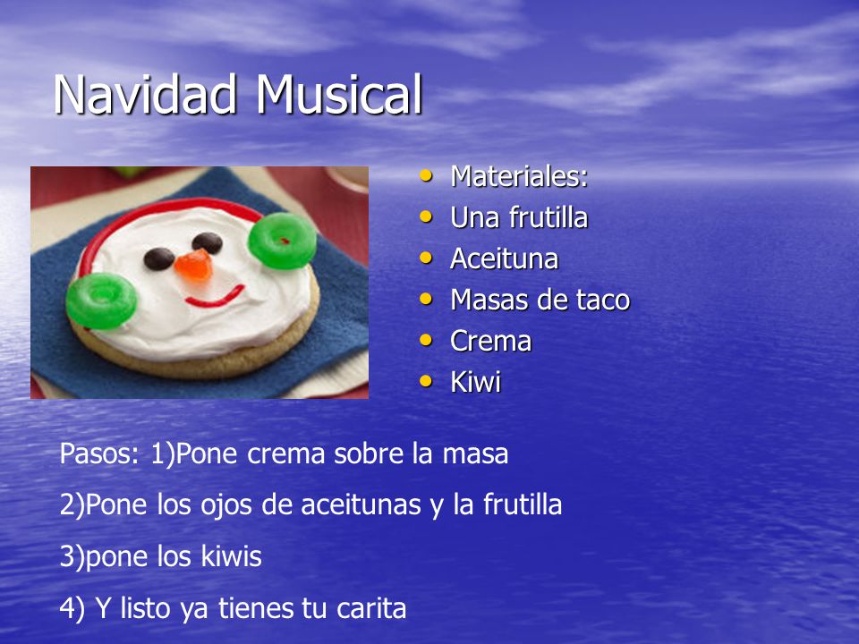 Navidad Musical Materiales: Una frutilla Aceituna Masas de taco Crema