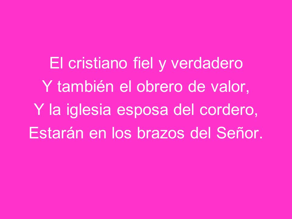El cristiano fiel y verdadero Y también el obrero de valor,