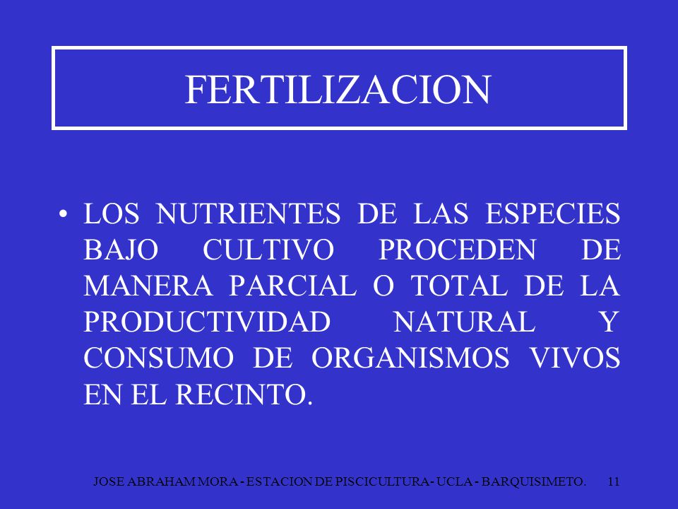 JOSE ABRAHAM MORA - ESTACION DE PISCICULTURA- UCLA - BARQUISIMETO.