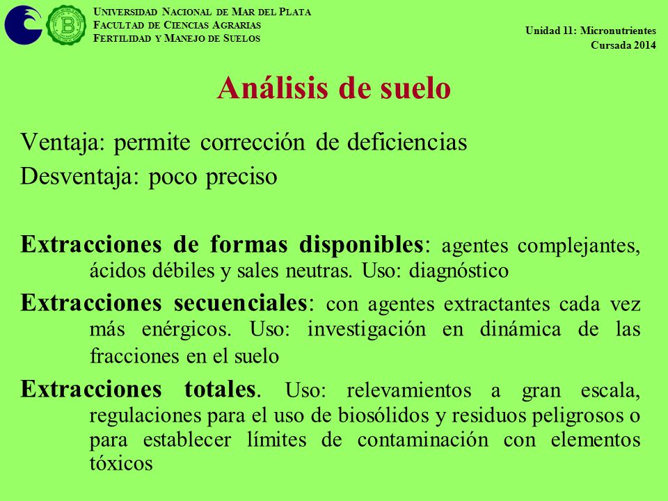 Análisis de suelo Ventaja: permite corrección de deficiencias