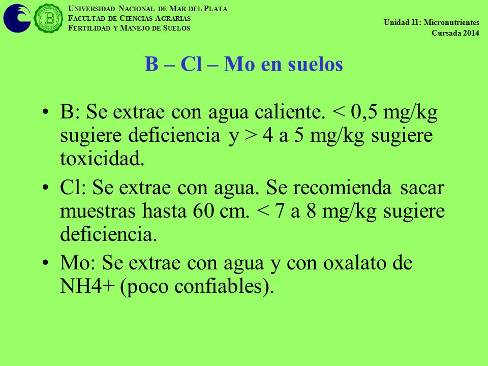 Mo: Se extrae con agua y con oxalato de NH4+ (poco confiables).