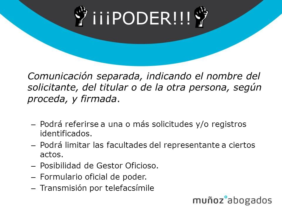 ¡¡¡PODER!!! Comunicación separada, indicando el nombre del solicitante, del titular o de la otra persona, según proceda, y firmada.