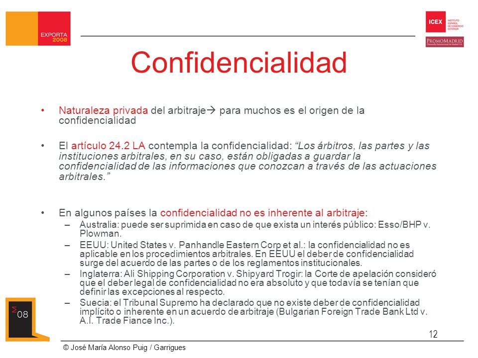 Confidencialidad Naturaleza privada del arbitraje para muchos es el origen de la confidencialidad.