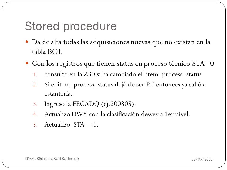 Stored procedure Da de alta todas las adquisiciones nuevas que no existan en la tabla BOL.