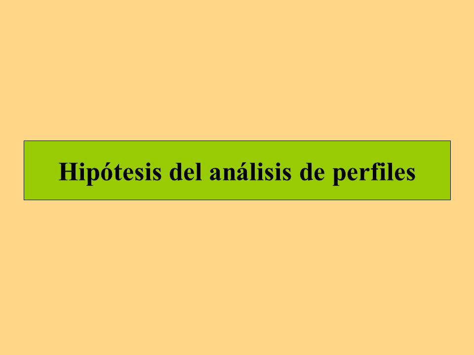 Hipótesis del análisis de perfiles