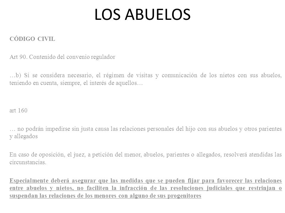 LOS ABUELOS CÓDIGO CIVIL Art 90. Contenido del convenio regulador