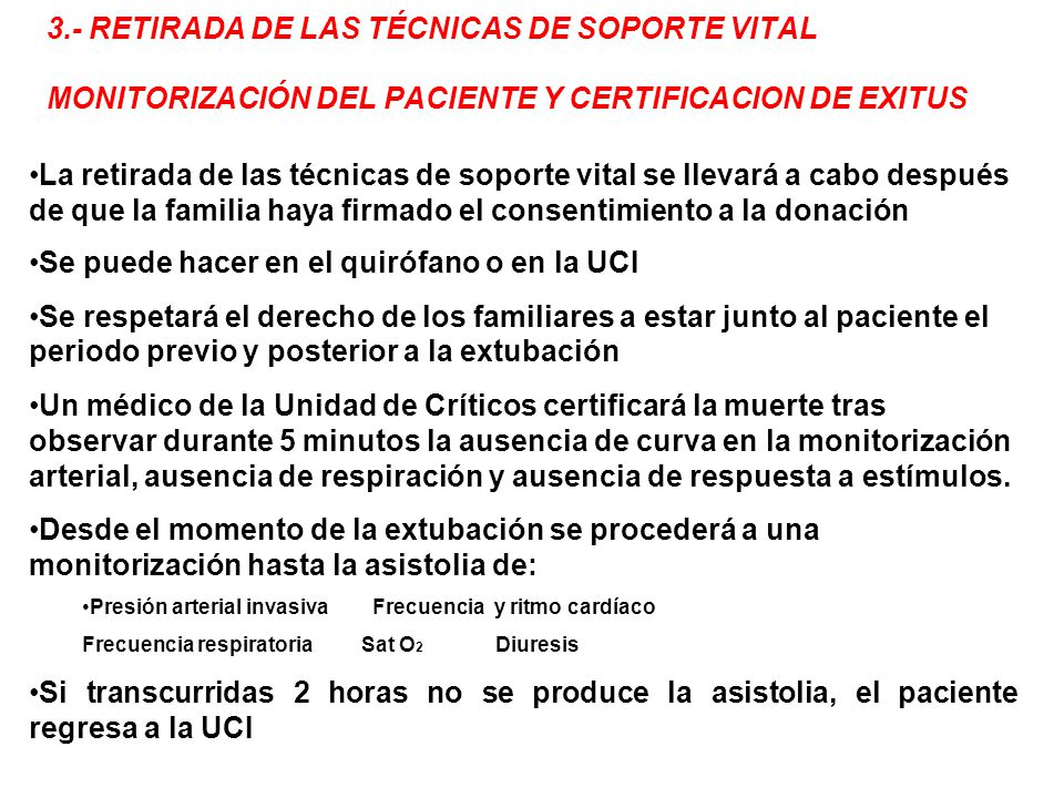 Se puede hacer en el quirófano o en la UCI