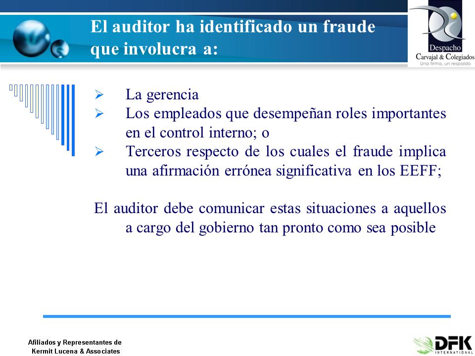 El auditor ha identificado un fraude que involucra a: