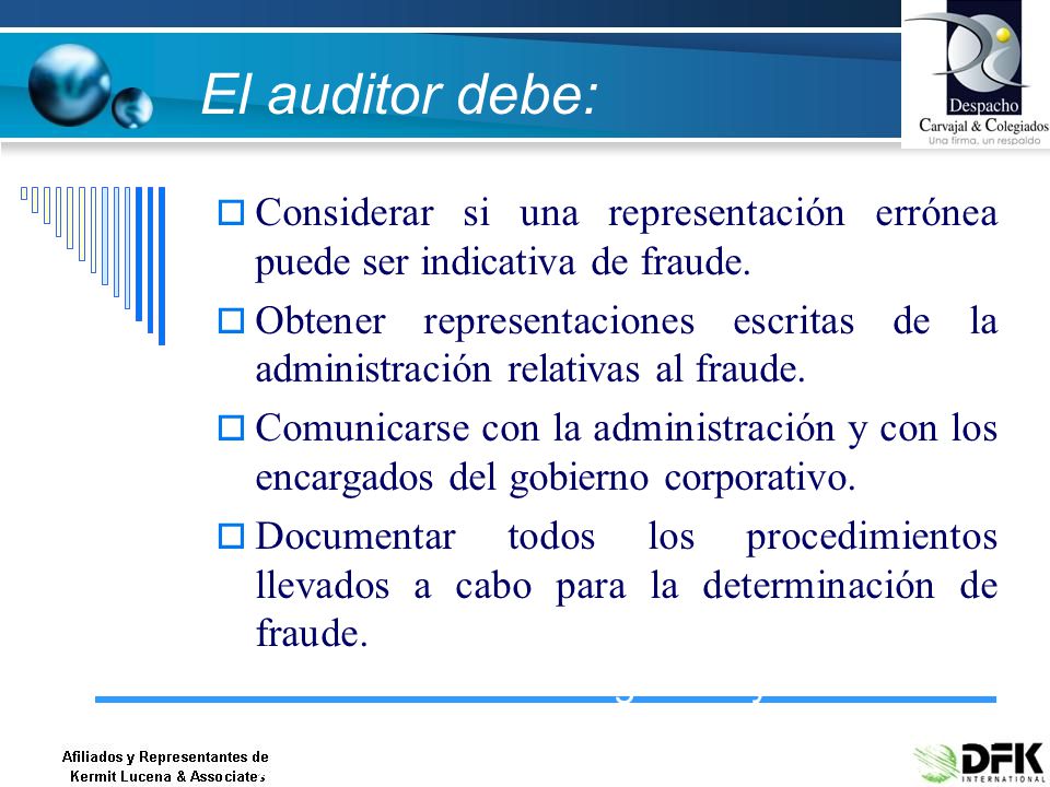 El auditor debe: Considerar si una representación errónea puede ser indicativa de fraude.