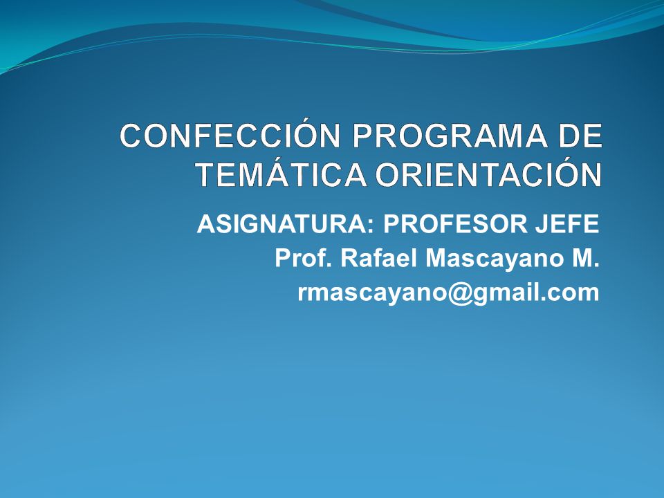 CONFECCIÓN PROGRAMA DE TEMÁTICA ORIENTACIÓN