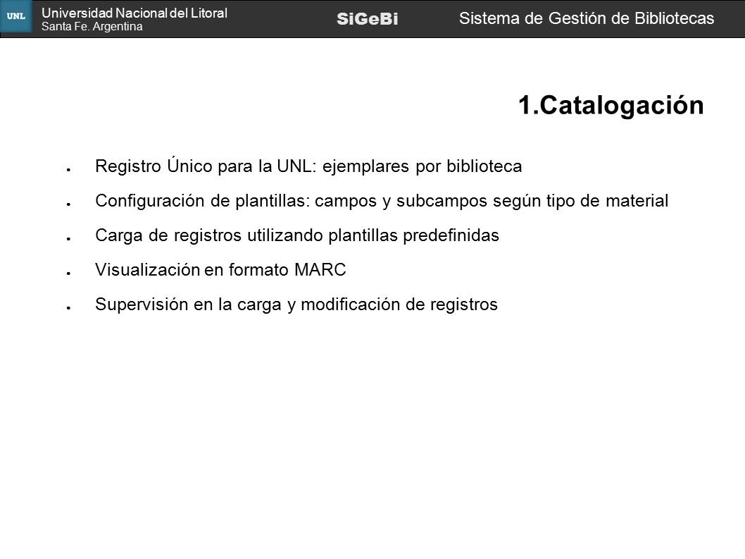 1.Catalogación Registro Único para la UNL: ejemplares por biblioteca