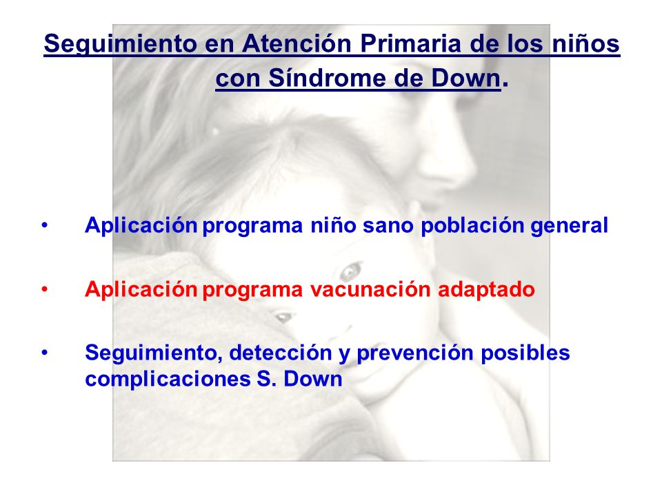 Seguimiento en Atención Primaria de los niños con Síndrome de Down.