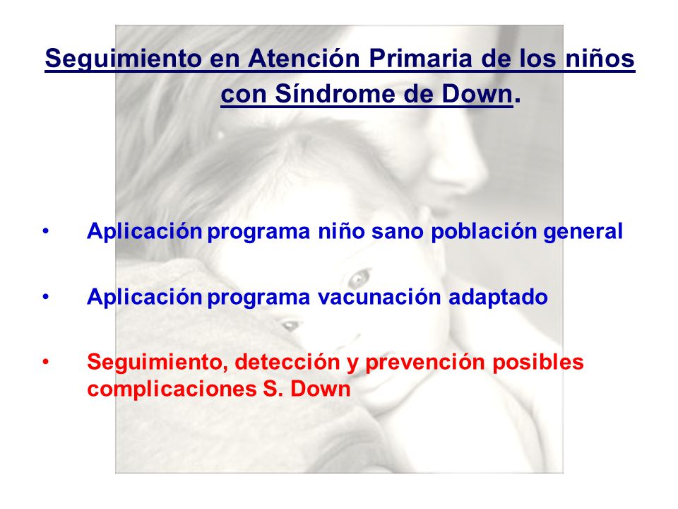 Seguimiento en Atención Primaria de los niños con Síndrome de Down.