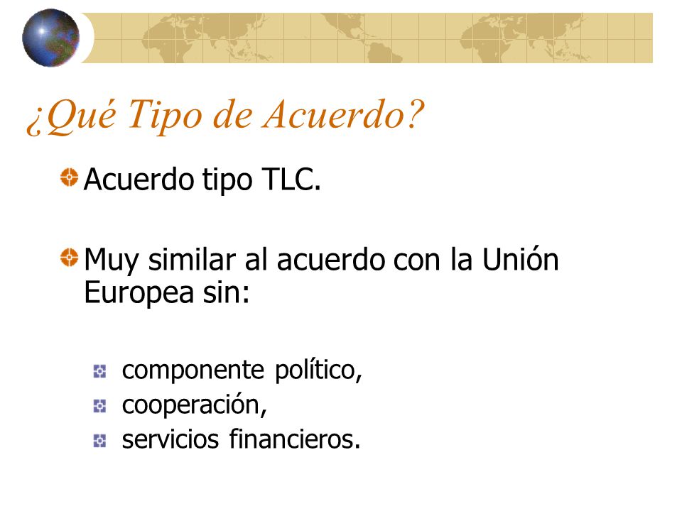 ¿Qué Tipo de Acuerdo Acuerdo tipo TLC.