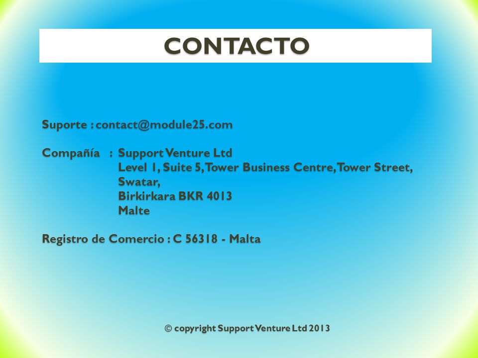 CONTACTO Suporte : Compañía : Support Venture Ltd
