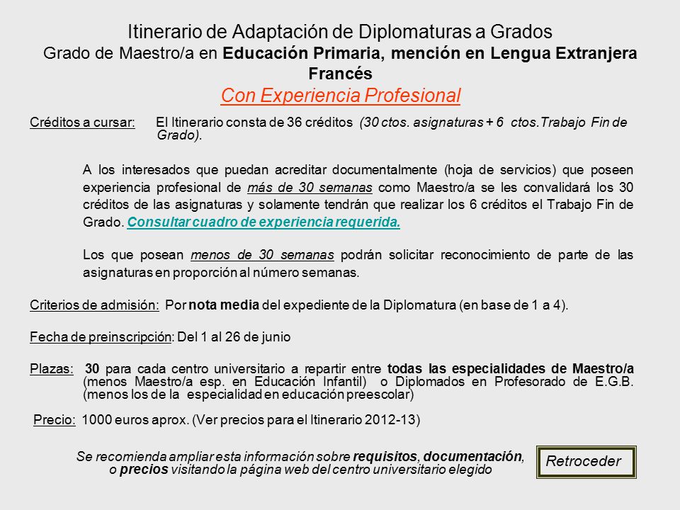 Itinerario de Adaptación de Diplomaturas a Grados Grado de Maestro/a en Educación Primaria, mención en Lengua Extranjera Francés Con Experiencia Profesional