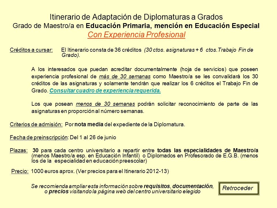 Itinerario de Adaptación de Diplomaturas a Grados Grado de Maestro/a en Educación Primaria, mención en Educación Especial Con Experiencia Profesional