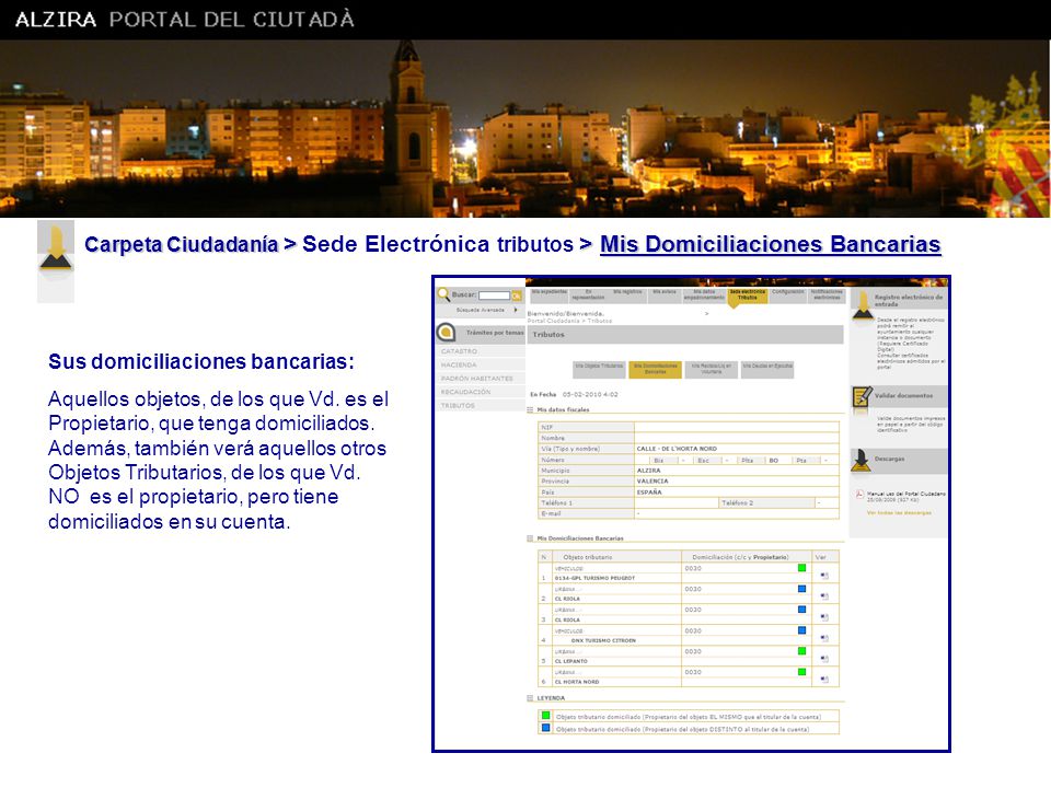 Ajuntament d’ Alzira Carpeta Ciudadanía > Sede Electrónica tributos > Mis Domiciliaciones Bancarias.