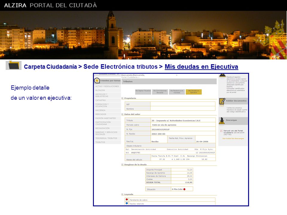 Ajuntament d’ Alzira Carpeta Ciudadanía > Sede Electrónica tributos > Mis deudas en Ejecutiva. Ejemplo detalle.