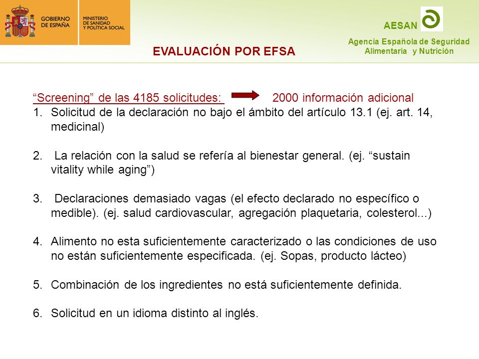 EVALUACIÓN POR EFSA Screening de las 4185 solicitudes: 2000 información adicional.