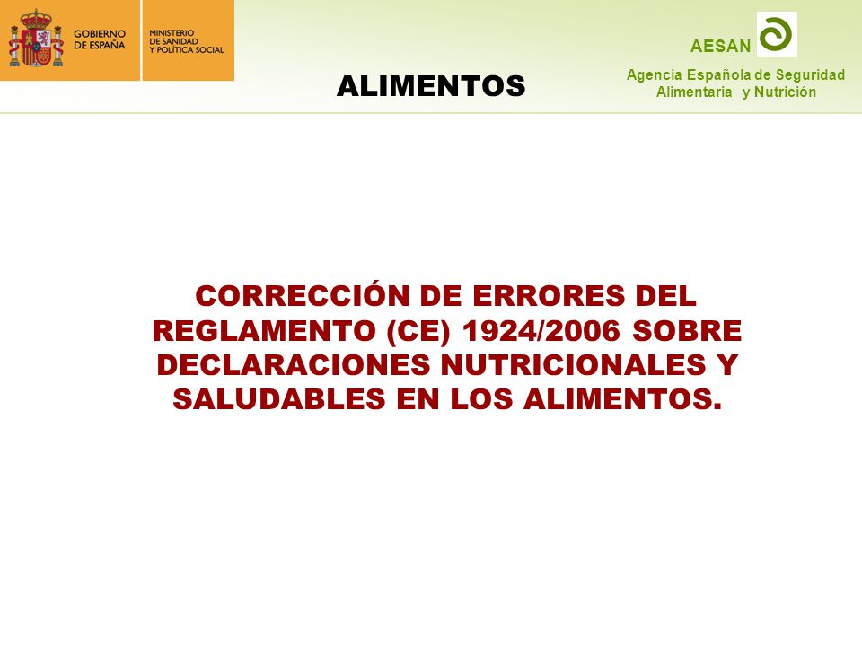 ALIMENTOS CORRECCIÓN DE ERRORES DEL REGLAMENTO (CE) 1924/2006 SOBRE DECLARACIONES NUTRICIONALES Y SALUDABLES EN LOS ALIMENTOS.