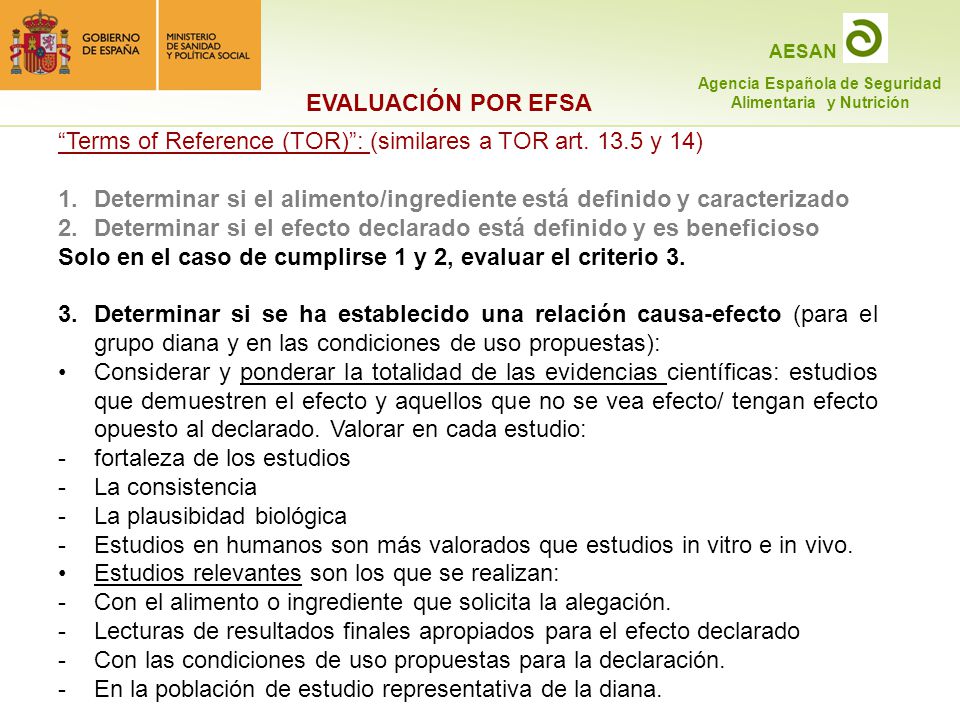 EVALUACIÓN POR EFSA Terms of Reference (TOR) : (similares a TOR art y 14) Determinar si el alimento/ingrediente está definido y caracterizado.