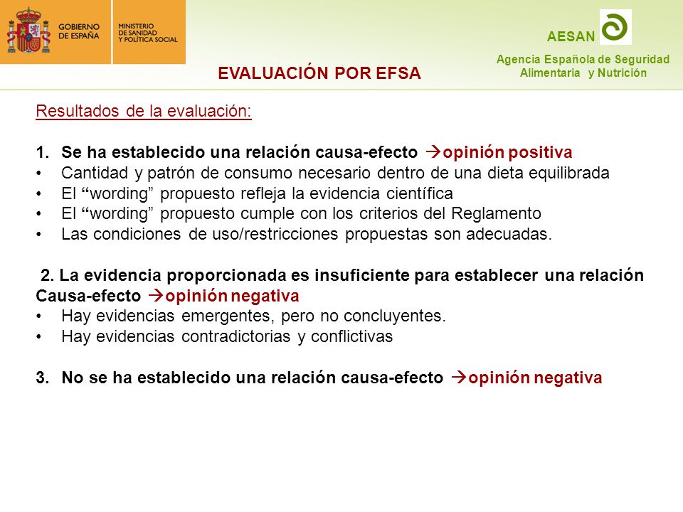 EVALUACIÓN POR EFSA Resultados de la evaluación: Se ha establecido una relación causa-efecto opinión positiva.
