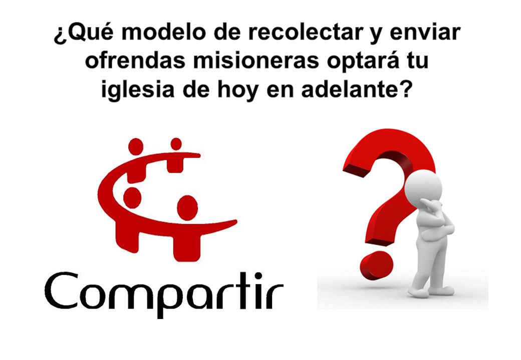 ¿Qué modelo de recolectar y enviar ofrendas misioneras optará tu iglesia de hoy en adelante