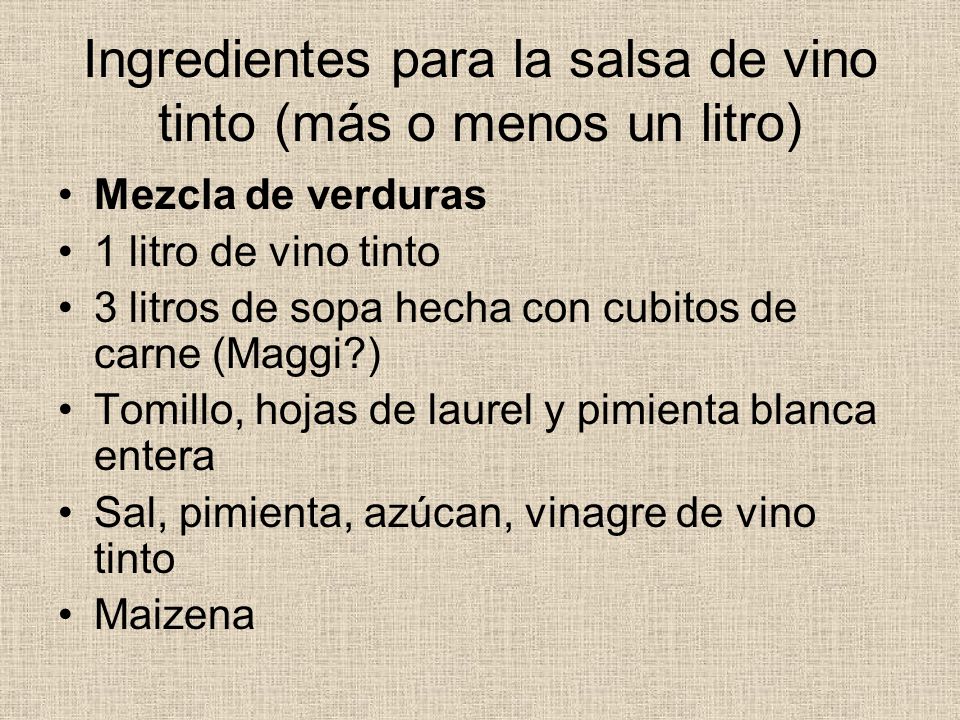Ingredientes para la salsa de vino tinto (más o menos un litro)